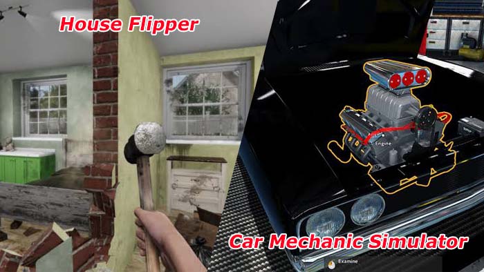 House Flipper , Car Mechanic Simulator